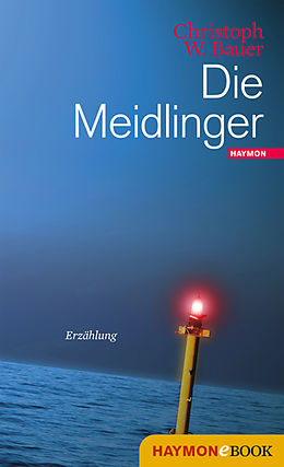 E-Book (epub) Die Meidlinger von Christoph W. Bauer