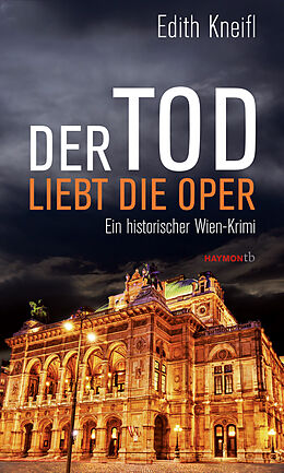 Kartonierter Einband Der Tod liebt die Oper von Edith Kneifl