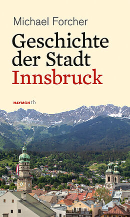 Kartonierter Einband Geschichte der Stadt Innsbruck von Michael Forcher