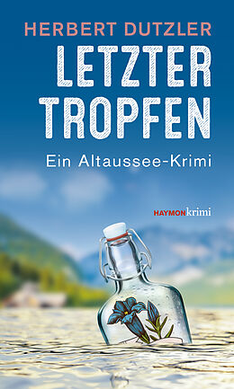 Kartonierter Einband Letzter Tropfen von Herbert Dutzler