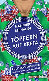 Kartonierter Einband (Kt) Töpfern auf Kreta von Manfred Rebhandl