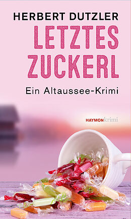 Kartonierter Einband Letztes Zuckerl von Herbert Dutzler