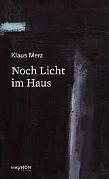 Fester Einband Noch Licht im Haus von Klaus Merz
