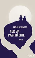 E-Book (epub) Nur ein paar Nächte von Fabian Neidhardt