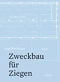 E-Book (epub) Zweckbau für Ziegen von Angelika Rainer