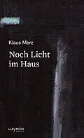 E-Book (epub) Noch Licht im Haus von Klaus Merz