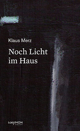 E-Book (epub) Noch Licht im Haus von Klaus Merz