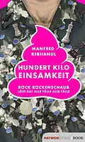 E-Book (epub) Hundert Kilo Einsamkeit von Manfred Rebhandl
