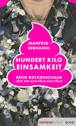 E-Book (epub) Hundert Kilo Einsamkeit von Manfred Rebhandl