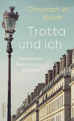 E-Book (epub) Trotta und ich von Christoph W. Bauer