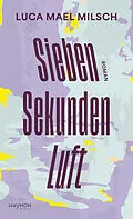 E-Book (epub) Sieben Sekunden Luft von Luca Mael Milsch