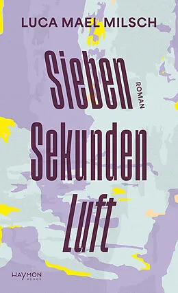 E-Book (epub) Sieben Sekunden Luft von Luca Mael Milsch