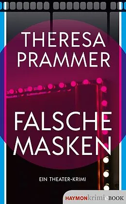 E-Book (epub) Falsche Masken von Theresa Prammer