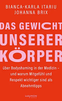 E-Book (epub) Das Gewicht unserer Körper von Bianca-Karla Itariu, Johanna Maria Brix