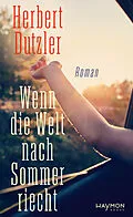 E-Book (epub) Wenn die Welt nach Sommer riecht von Herbert Dutzler