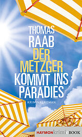 E-Book (epub) Der Metzger kommt ins Paradies von Thomas Raab