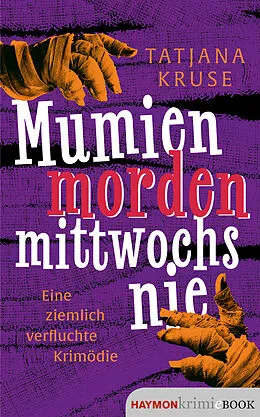 E-Book (epub) Mumien morden mittwochs nie von Tatjana Kruse