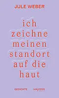 E-Book (epub) ich zeichne meinen standort auf die haut von Jule Weber