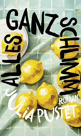 E-Book (epub) Alles ganz schlimm von Julia Pustet