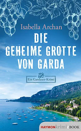 E-Book (epub) Die geheime Grotte von Garda von Isabella Archan