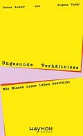 E-Book (epub) Ungesunde Verhältnisse von Betina Aumair, Brigitte Theißl