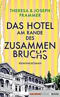 E-Book (epub) Das Hotel am Rande des Zusammenbruchs von Theresa Prammer, Joseph Prammer