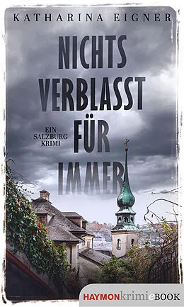 E-Book (epub) Nichts verblasst für immer von Katharina Eigner