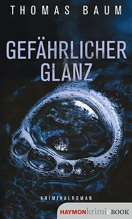 E-Book (epub) Gefährlicher Glanz von Thomas Baum