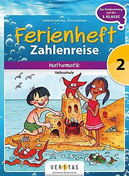 Geheftet Ferienheft Zahlenreise 2. Klasse Volksschule von Caterine Salomon, Jutta Schabhüttl