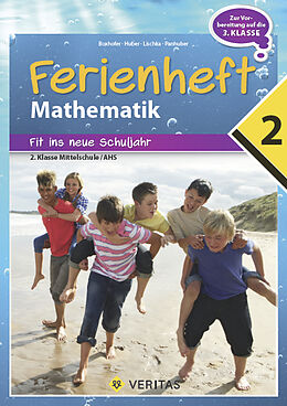 Geheftet Ferienheft Mathematik 2. Klasse MS/AHS von Brigitte Panhuber, Franz Huber, Ulrike Lischka