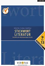 Loseblatt Stichwort Literatur, Geschichte der deutschsprachigen Literatur, Neubearbeitung 2018, 9.- 13. Schulstufe, Schulbuch von