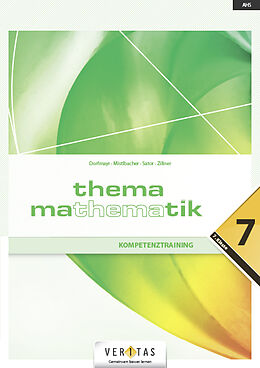 Kartonierter Einband Thema Mathematik 7. Kompetenztraining von Anita Dorfmayr, August Mistlbacher, Katharina Sator