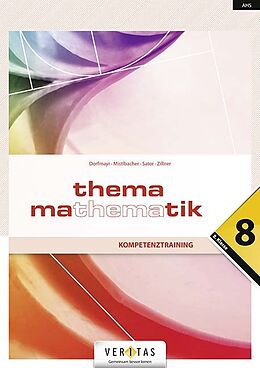 Kartonierter Einband Thema Mathematik 8. Maturawissen kompakt von Anita Dorfmayr, August Mistlbacher, Katharina Sator