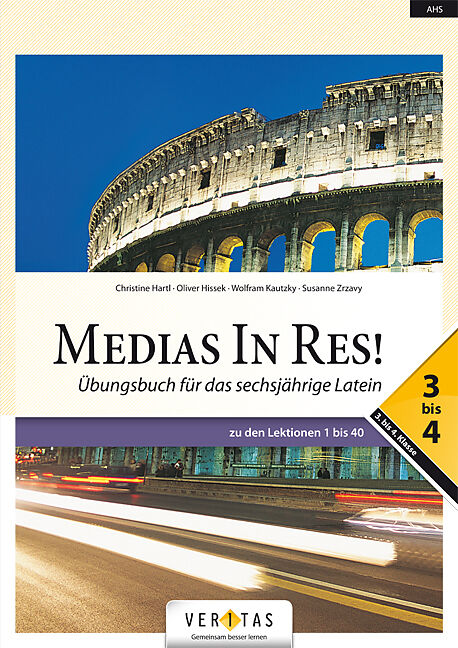 Medias In Res! L6. 3-4. Lehrplan 2023. Übungsbuch für das sechsjährige Latein