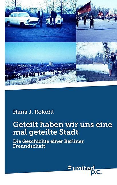 Geteilt haben wir uns eine mal geteilte Stadt