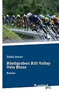 E-Book (epub) Röstigraben Rift Valley Velo Blues von Eddie Meier