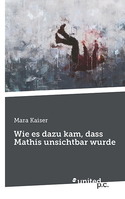 Wie es dazu kam, dass Mathis unsichtbar wurde