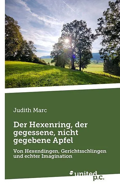 Der Hexenring, der gegessene, nicht gegebene Apfel