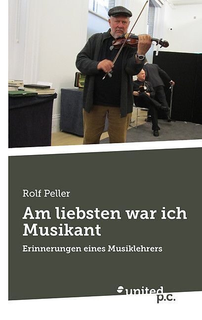 Am liebsten war ich Musikant