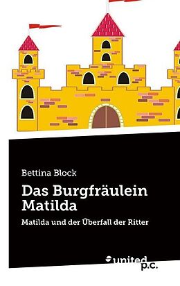 Kartonierter Einband Das Burgfräulein Matilda von Bettina Block