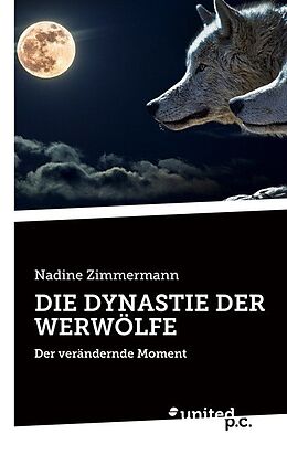 Kartonierter Einband DIE DYNASTIE DER WERWÖLFE von Nadine Zimmermann
