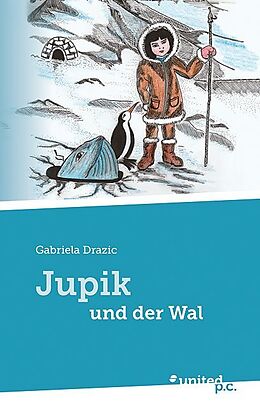 Kartonierter Einband Jupik und der Wal von Gabriela Drazic