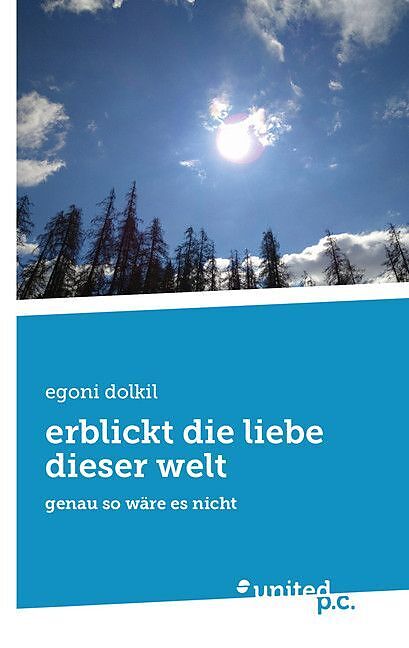 erblickt die liebe dieser welt