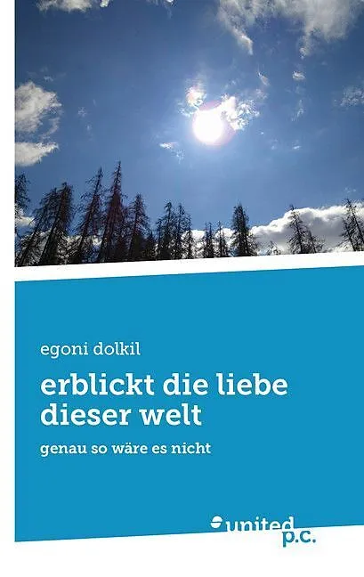 erblickt die liebe dieser welt