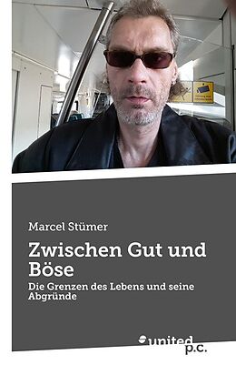 Kartonierter Einband Zwischen Gut und Böse von Marcel Stümer