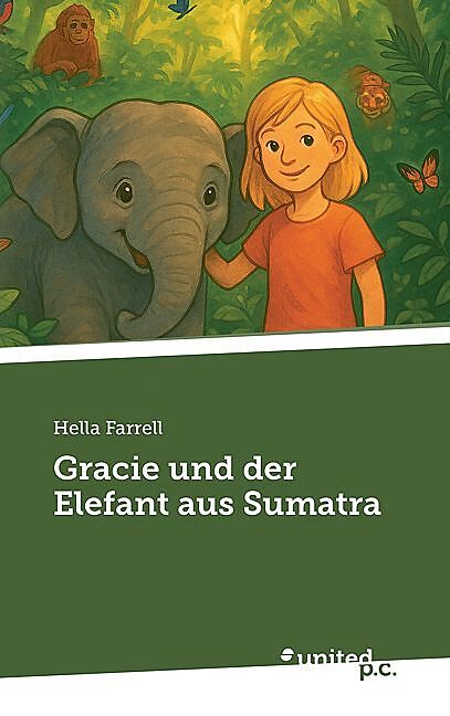 Gracie und der Elefant aus Sumatra