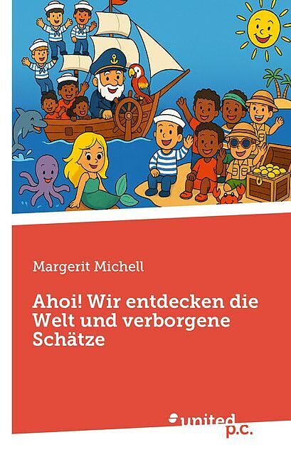 Ahoi! Wir entdecken die Welt und verborgene Schätze