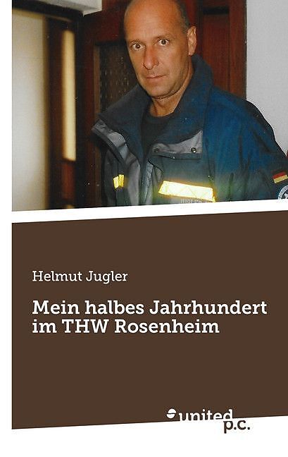 Mein halbes Jahrhundert im THW Rosenheim
