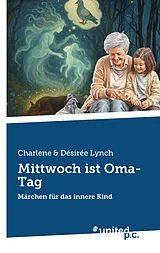 Kartonierter Einband Mittwoch ist Oma-Tag von Charlene & Désirée Lynch Désirée & Charlene