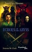 Smii7y+ House: Echoes Of The Abyss